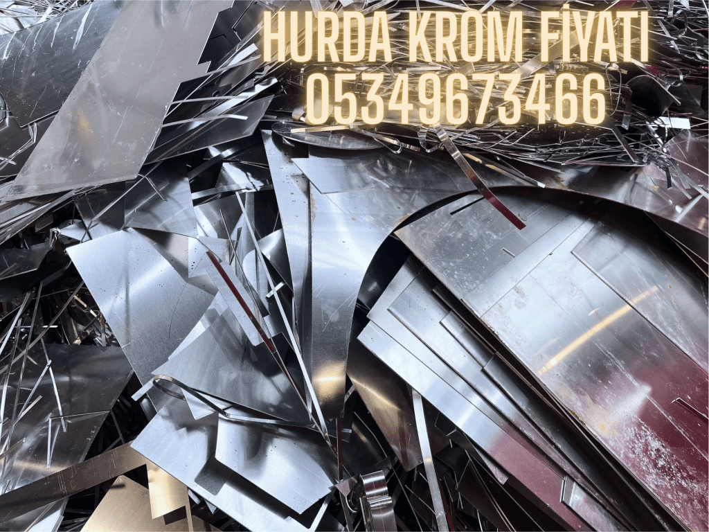 hurda krom fiyatı 05349673466 